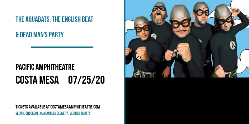 The Aquabats, The English Beat & Dead Man's Party at Pacific Amphitheatre tickets The Aquabats, The English Beat & Dead Man's Party at Pacific Amphitheatre