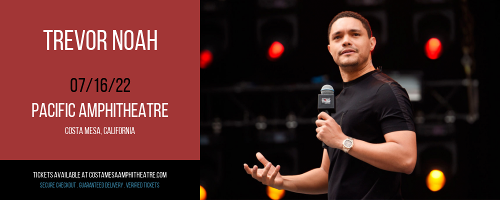 Trevor Noah at Pacific Amphitheatre tickets Trevor Noah at Pacific Amphitheatre