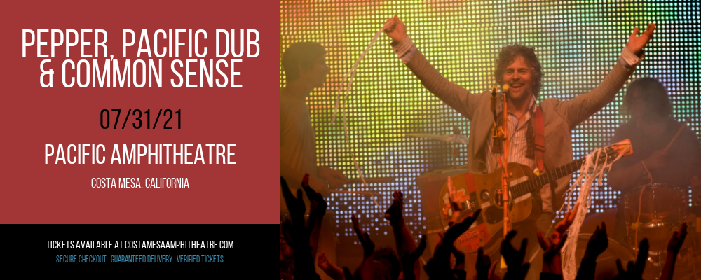 Pepper, Pacific Dub & Common Sense at Pacific Amphitheatre tickets Pepper, Pacific Dub & Common Sense at Pacific Amphitheatre