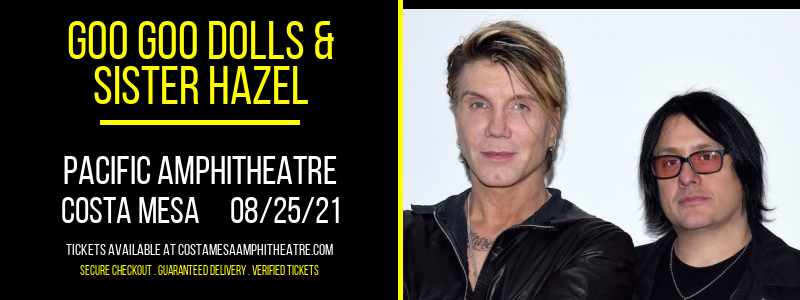 Goo Goo Dolls & Sister Hazel at Pacific Amphitheatre tickets Goo Goo Dolls & Sister Hazel at Pacific Amphitheatre