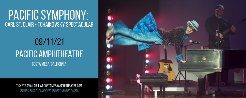 Pacific Symphony: Carl St. Clair - Tchaikovsky Spectacular at Pacific Amphitheatre tickets Pacific Symphony: Carl St. Clair - Tchaikovsky Spectacular at Pacific Amphitheatre