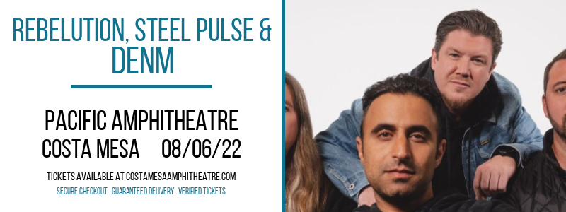 Rebelution, Steel Pulse & Denm at Pacific Amphitheatre tickets Rebelution, Steel Pulse & Denm at Pacific Amphitheatre