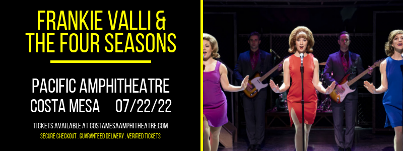 Frankie Valli & The Four Seasons at Pacific Amphitheatre tickets Frankie Valli & The Four Seasons at Pacific Amphitheatre