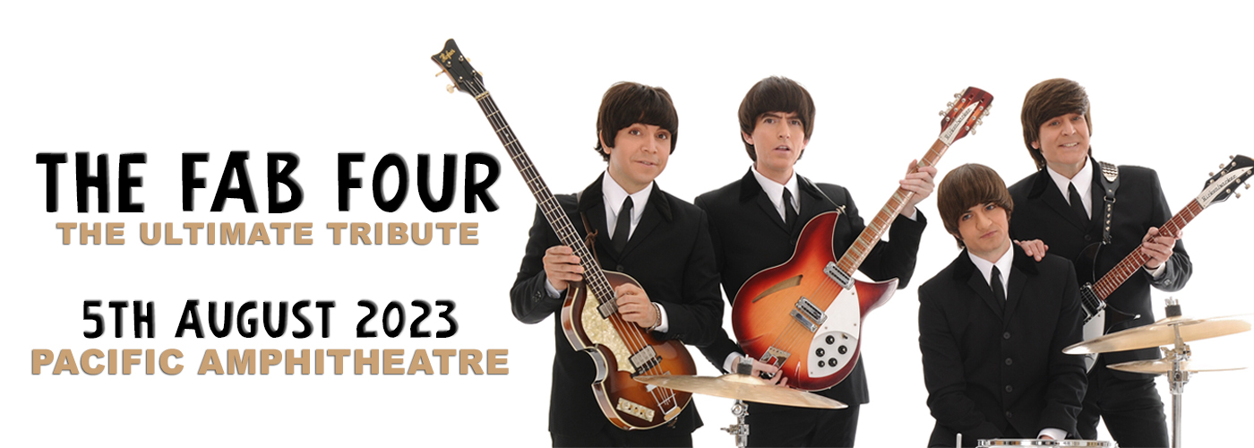 The Fab Four - The Ultimate Tribute at Pacific Amphitheatre