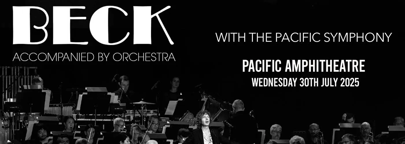 Beck &amp; The Pacific Symphony